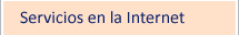 Servicios en la Internet