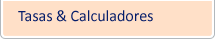 Tasas & Calculadores
